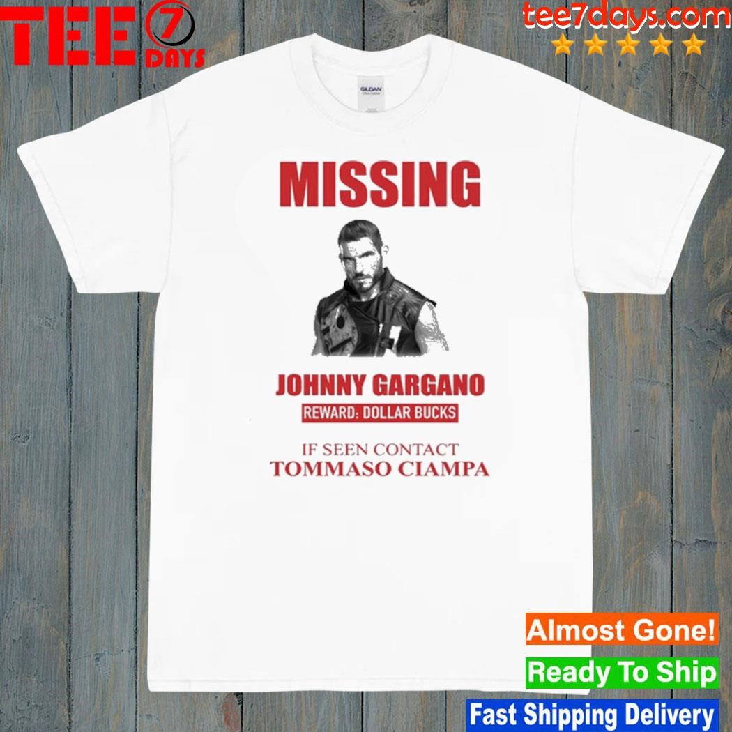 2023 Missing Johnny Gargano Reward Dollar Bucks If Seen Contact Tommaso Ciampa Shirt