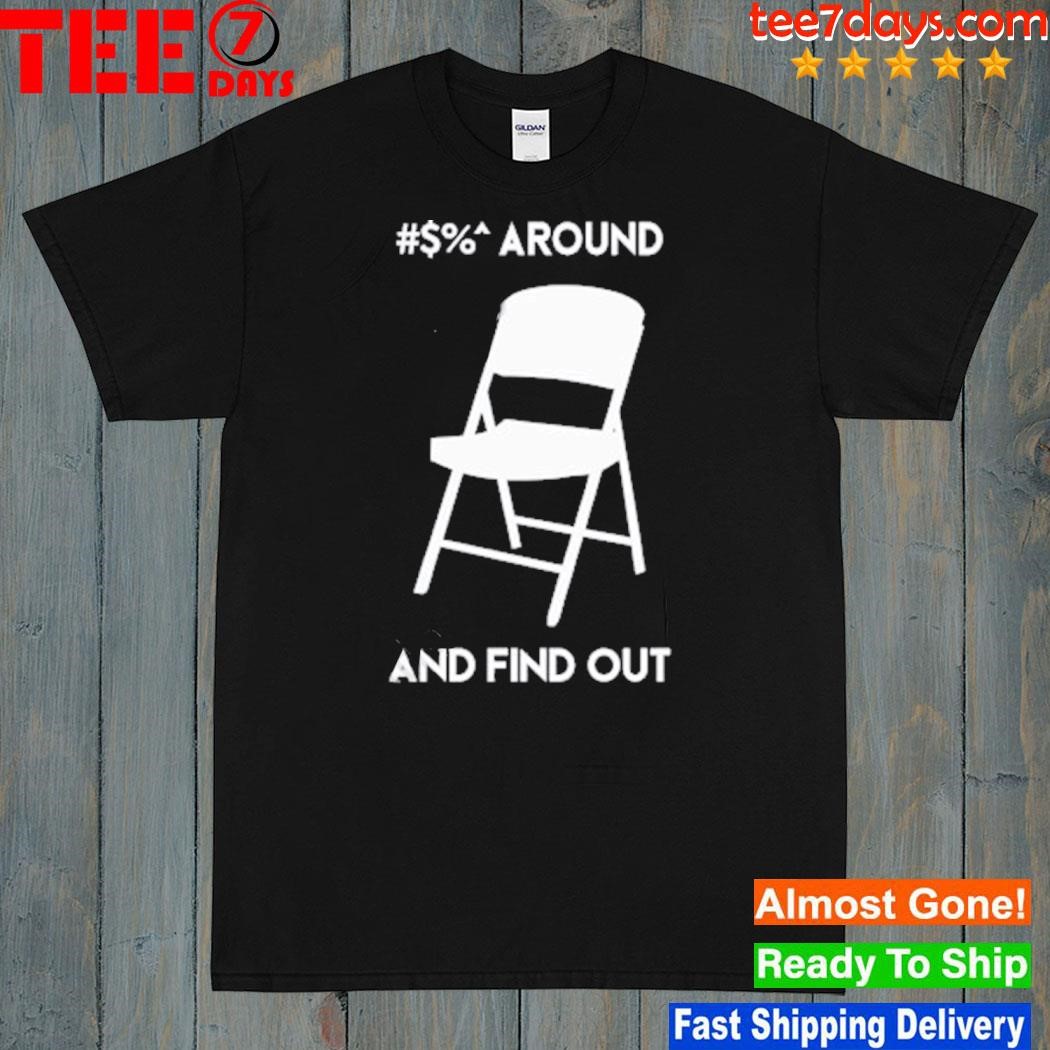 Alabama Chair Around And Find Out Shirt