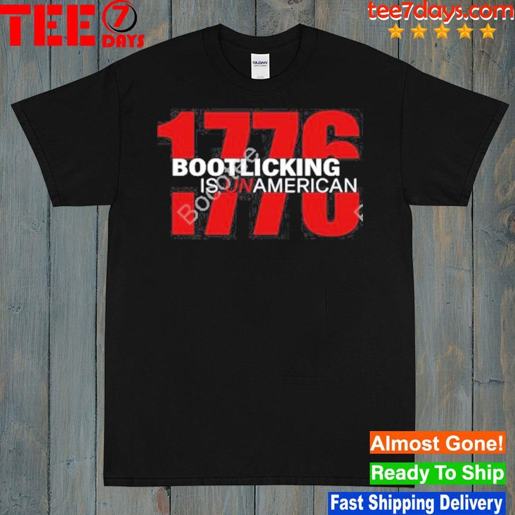 Amazing lucas 1776 bootlicking is unAmerican 2023 shirt