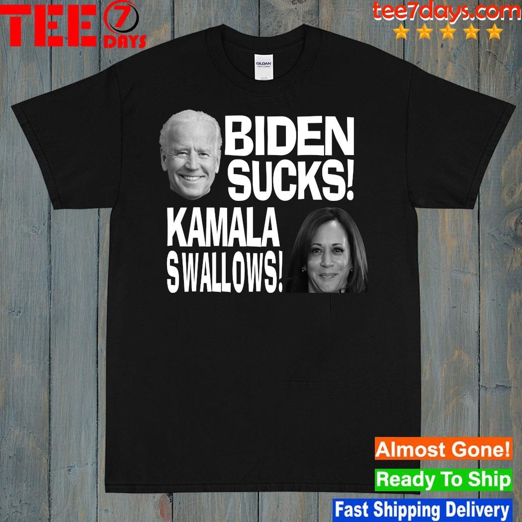 Biden Sucks Kamala Swallows Fuck Joe The Hoe 2023 Shirt