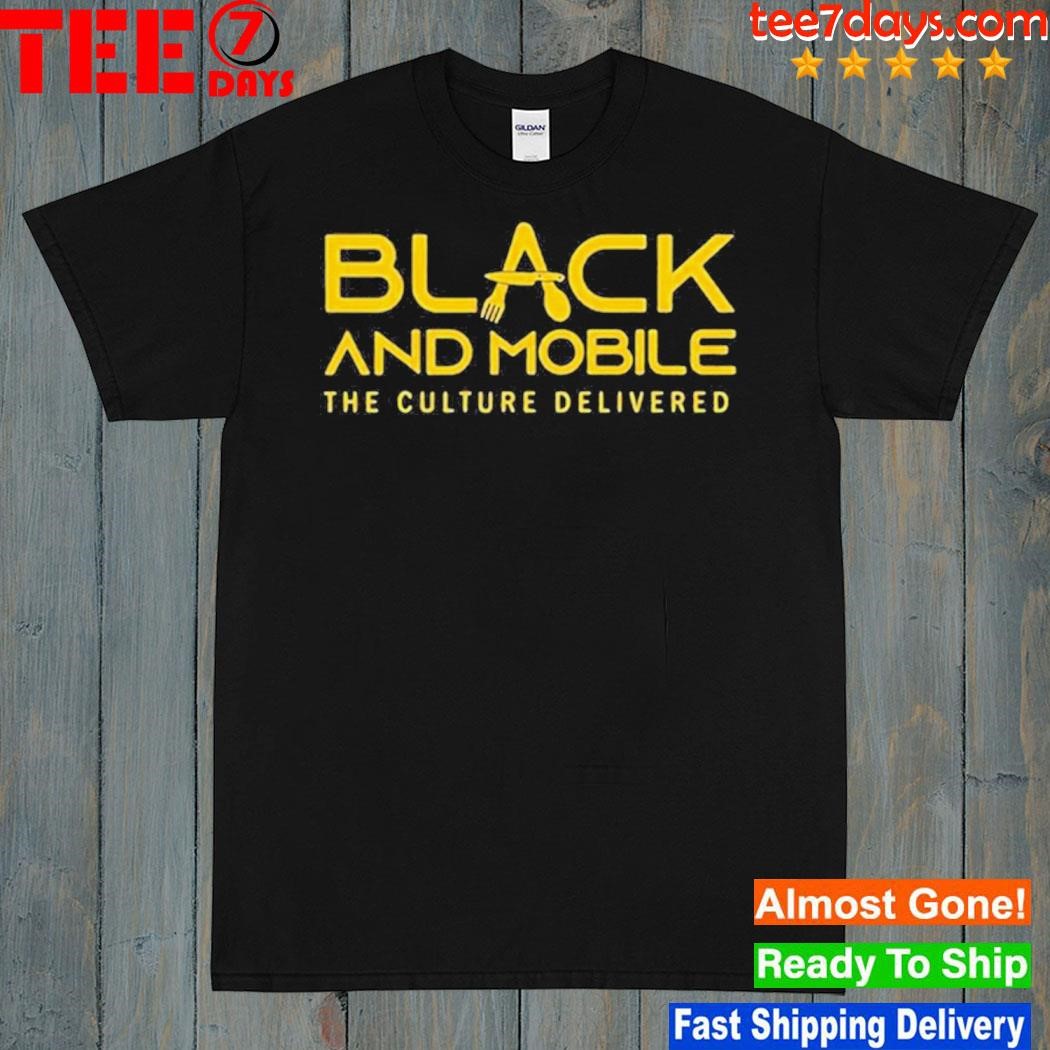 Black and mobile the culture delivered shirt