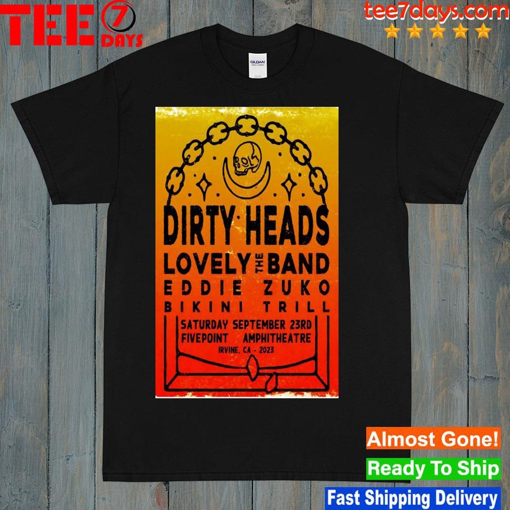 Dirty heads rock band lovely the band addie trill fivepoint amphitheatre irvine ca saturday 23 september 2023 poster shirt