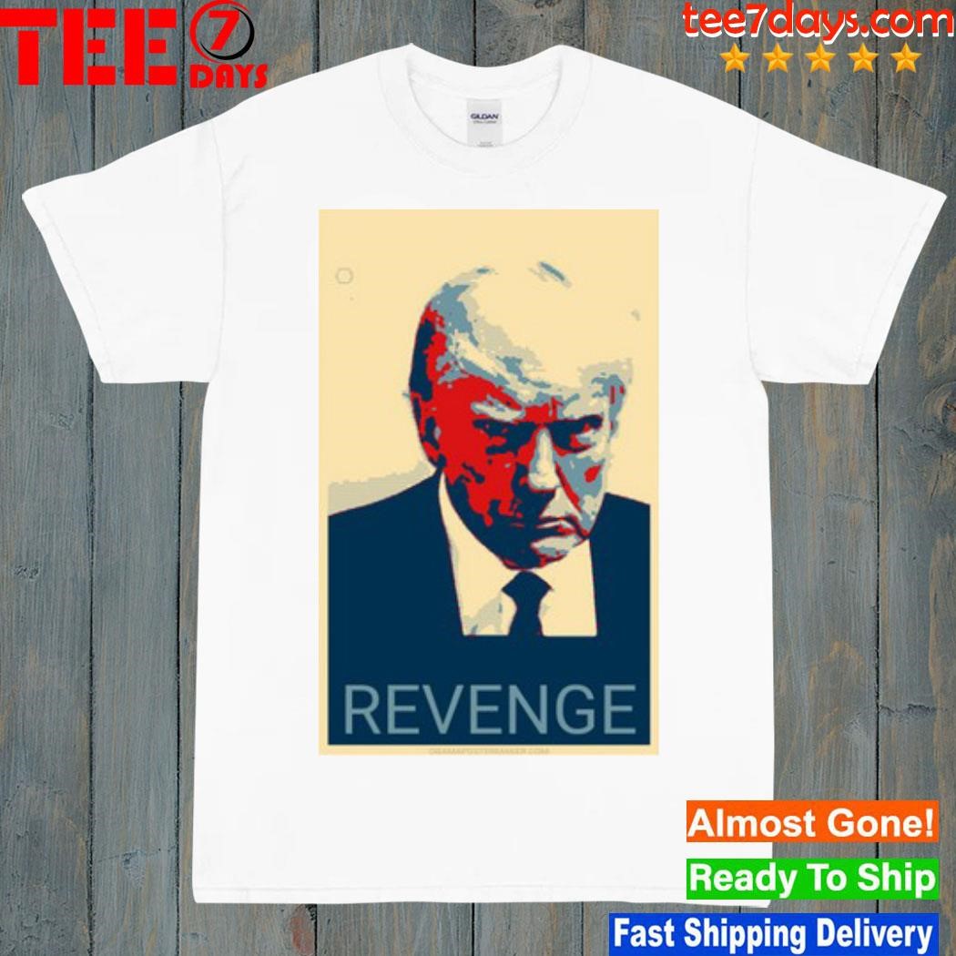 Donald Trump Mug Shot Revenge New Shirt