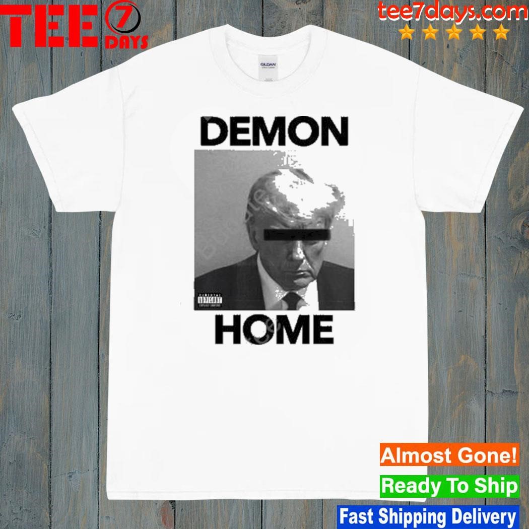 Donald Trump demon home shirt