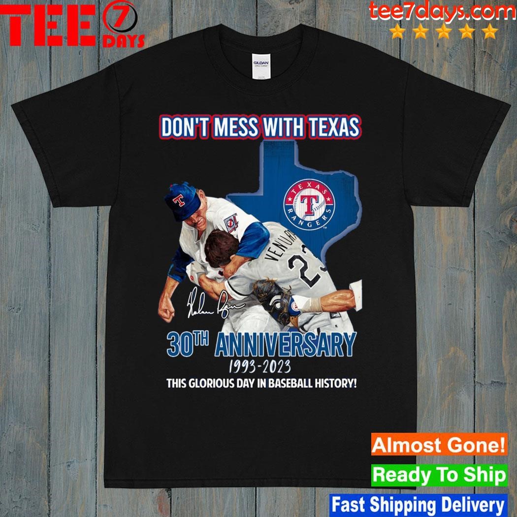 Don't mess with Texas 30th anniversary 1993 2023 this glorious day in baseball history shirt