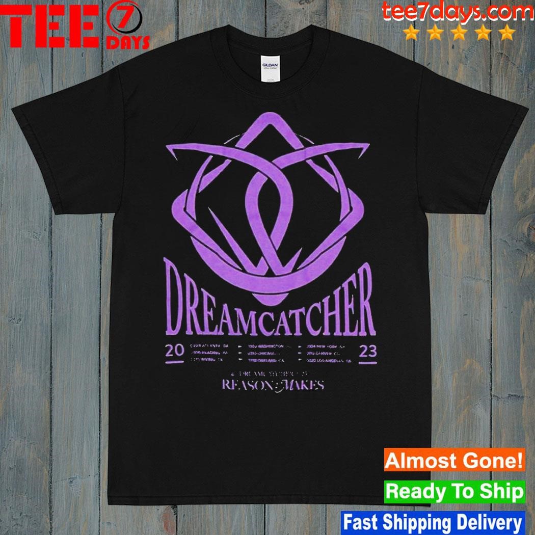 Dreamcatcher Reason Makes 2023 Tour T-Shirt