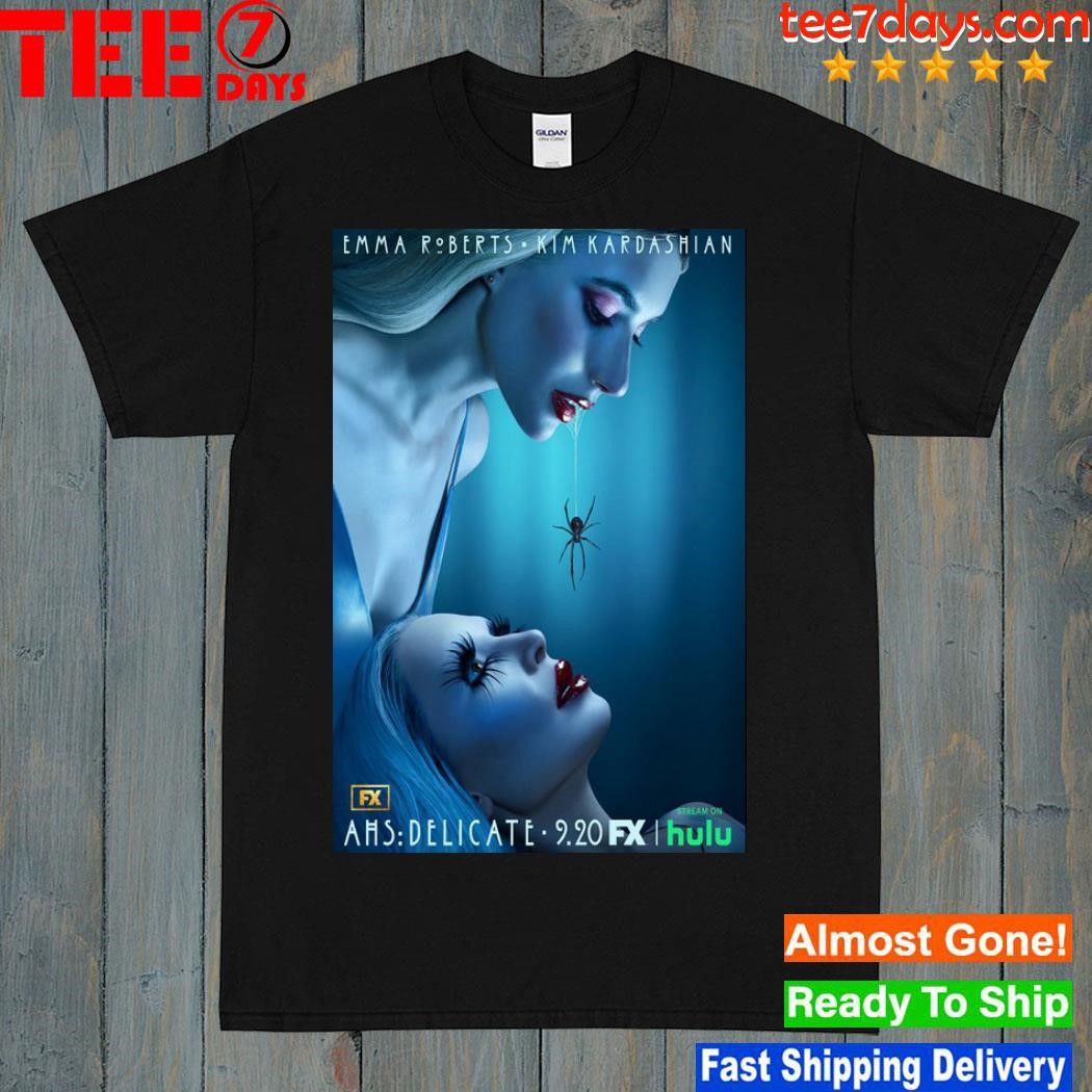 Emma Roberts & Kim Kardashian American Horror Story Delicate 9 20 FX Poster shirt