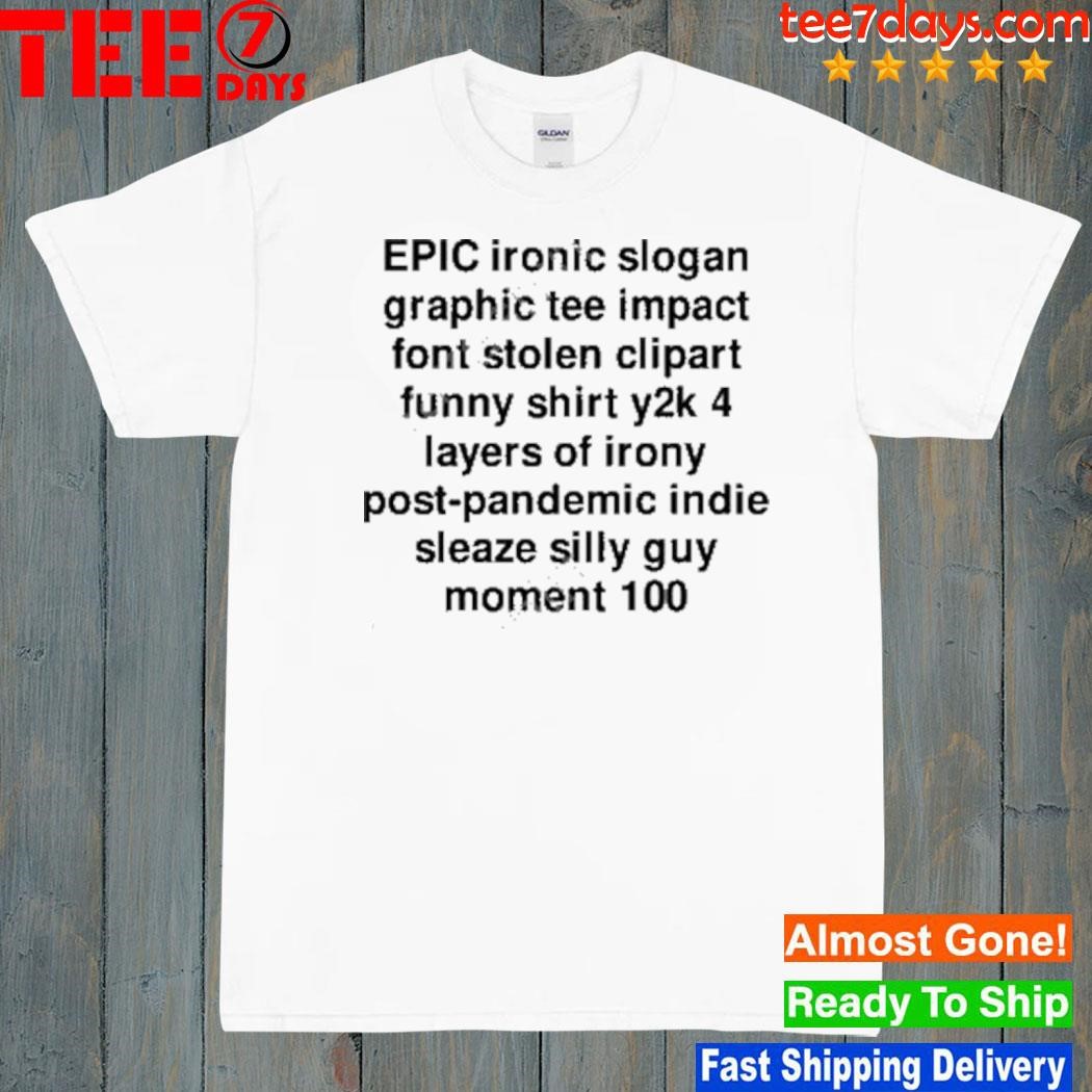 Epic ironic slogan graphic impact font stolen clipart shirt