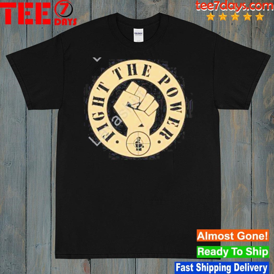 Fight The Power Shirt