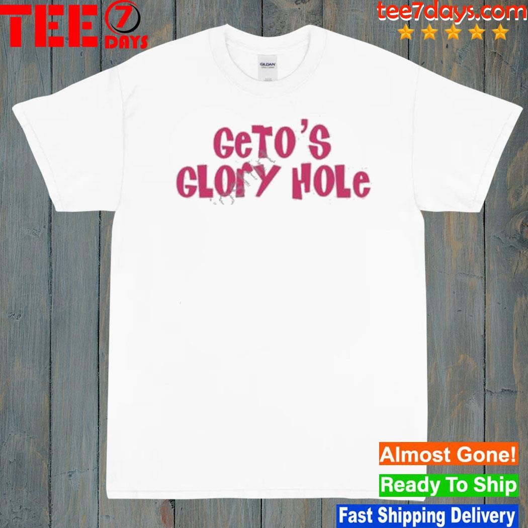 Geto's glory hole shirt