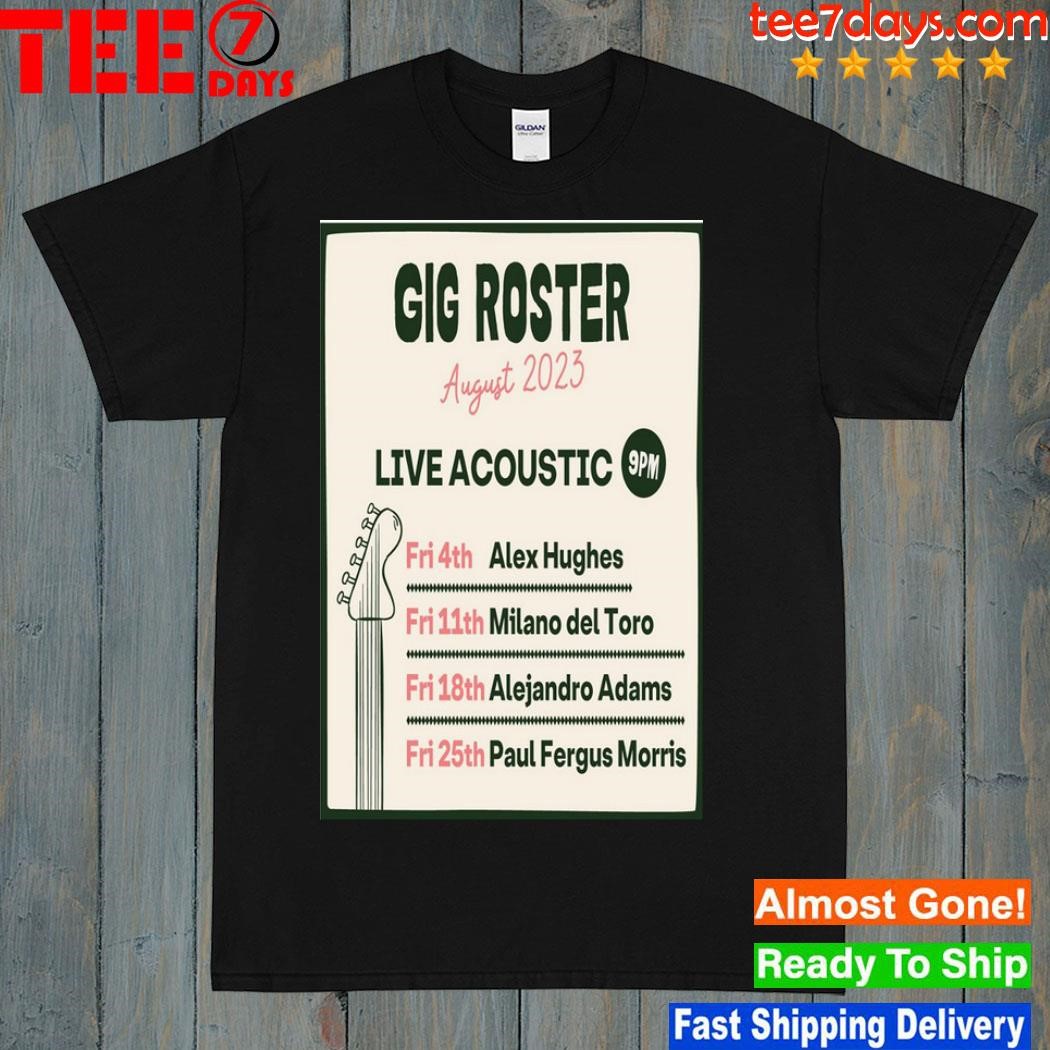 Gig roster live acoustic august tour 2023 shirt