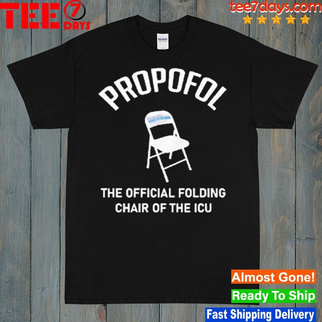 Have a seat 1955 montgomery propofol the folding chair of the icu shirt