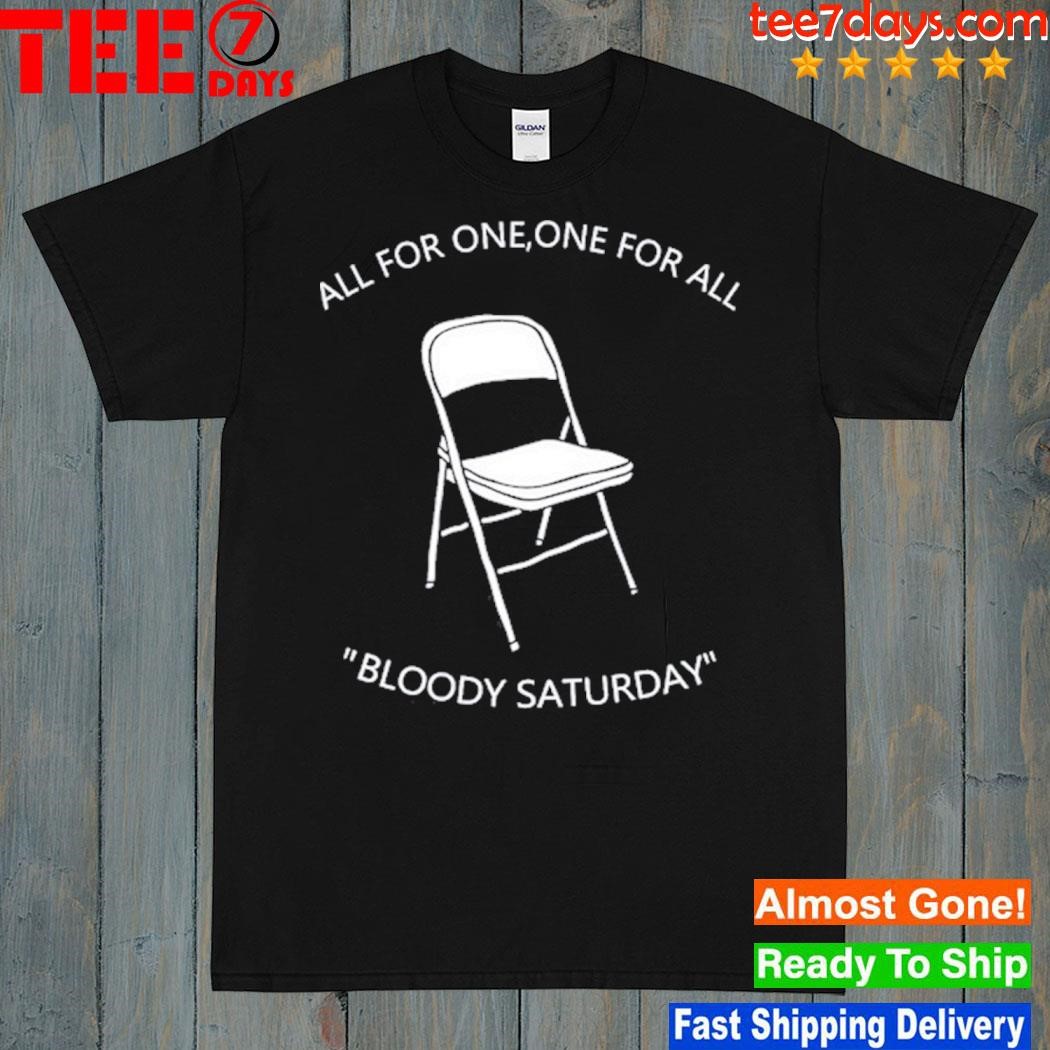 Hoochie Daddy All For One One For All Bloody Saturday T-Shirt