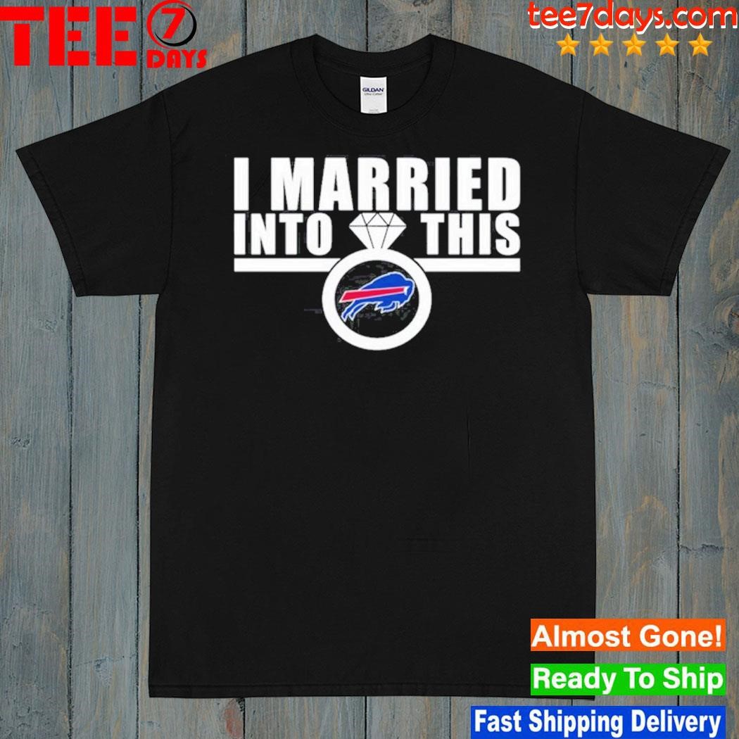 I am married in to this Buffalo Bills shirt