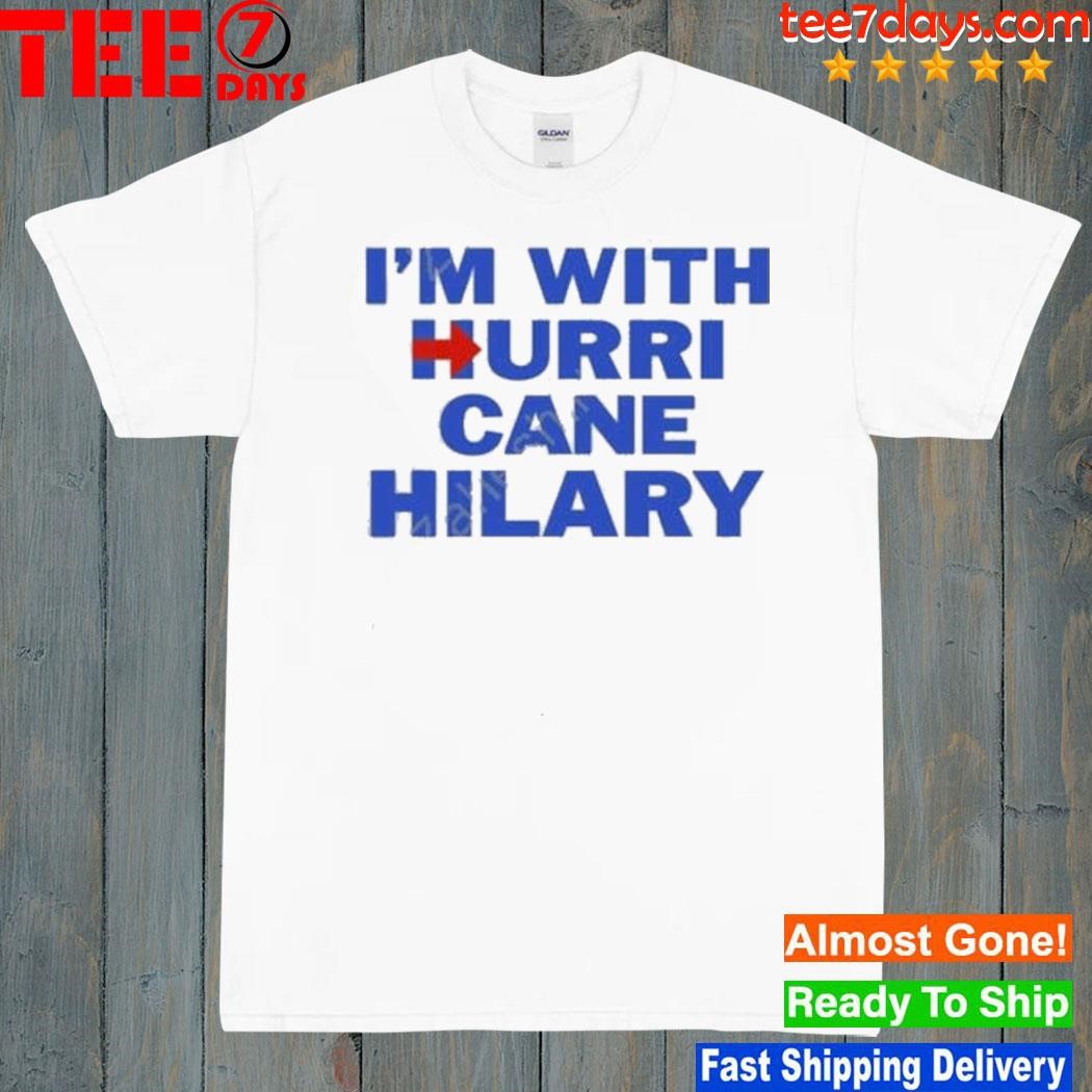 I’m With Hurri Cane Hilary Shirt