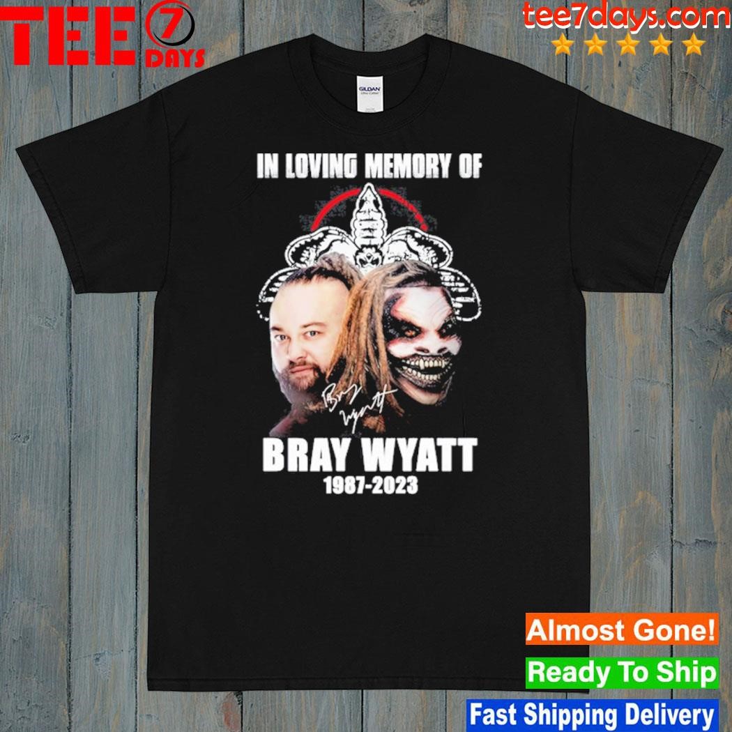 In loving memory of bray wyatt 1987 2023 shirt