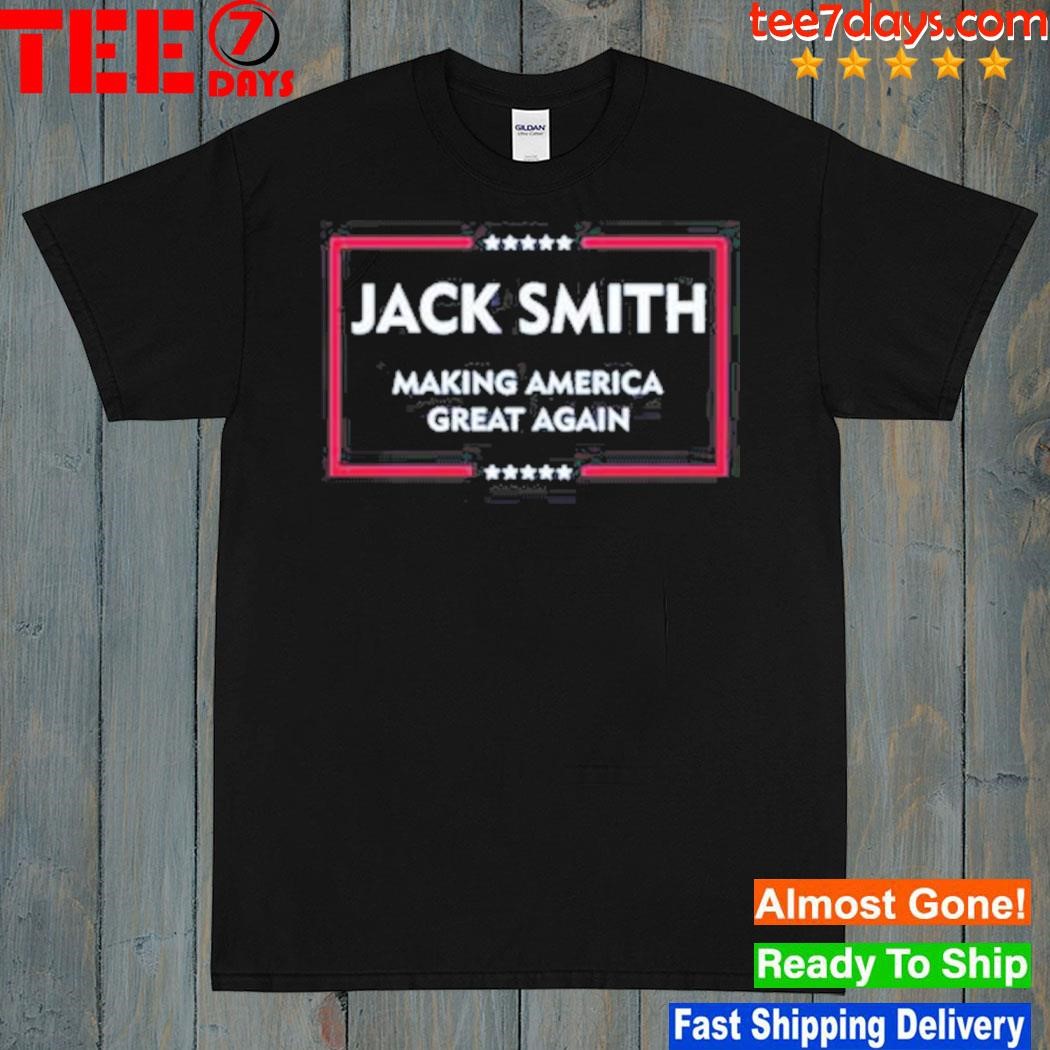 Jack smith making America great again 2024 shirt
