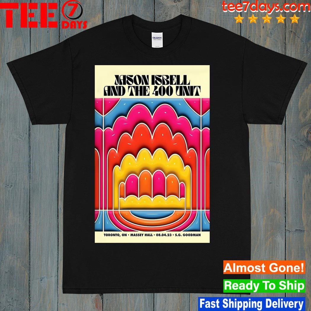 Jason isbell and the 400 unit concert tour massey hall toronto on august 4 2023 poster shirt