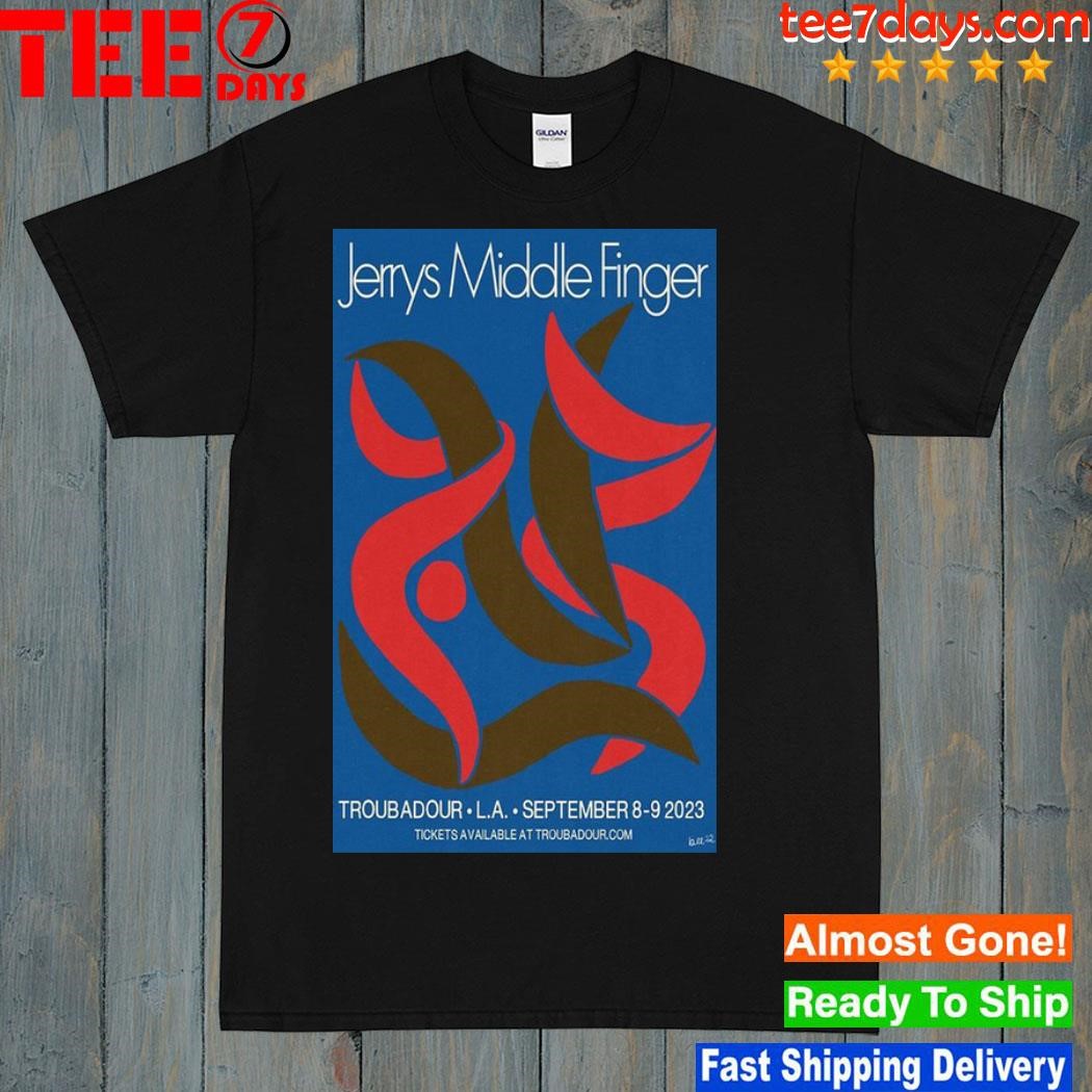 Jerrys middle finger september 89 2023 troubadour LA poster shirt