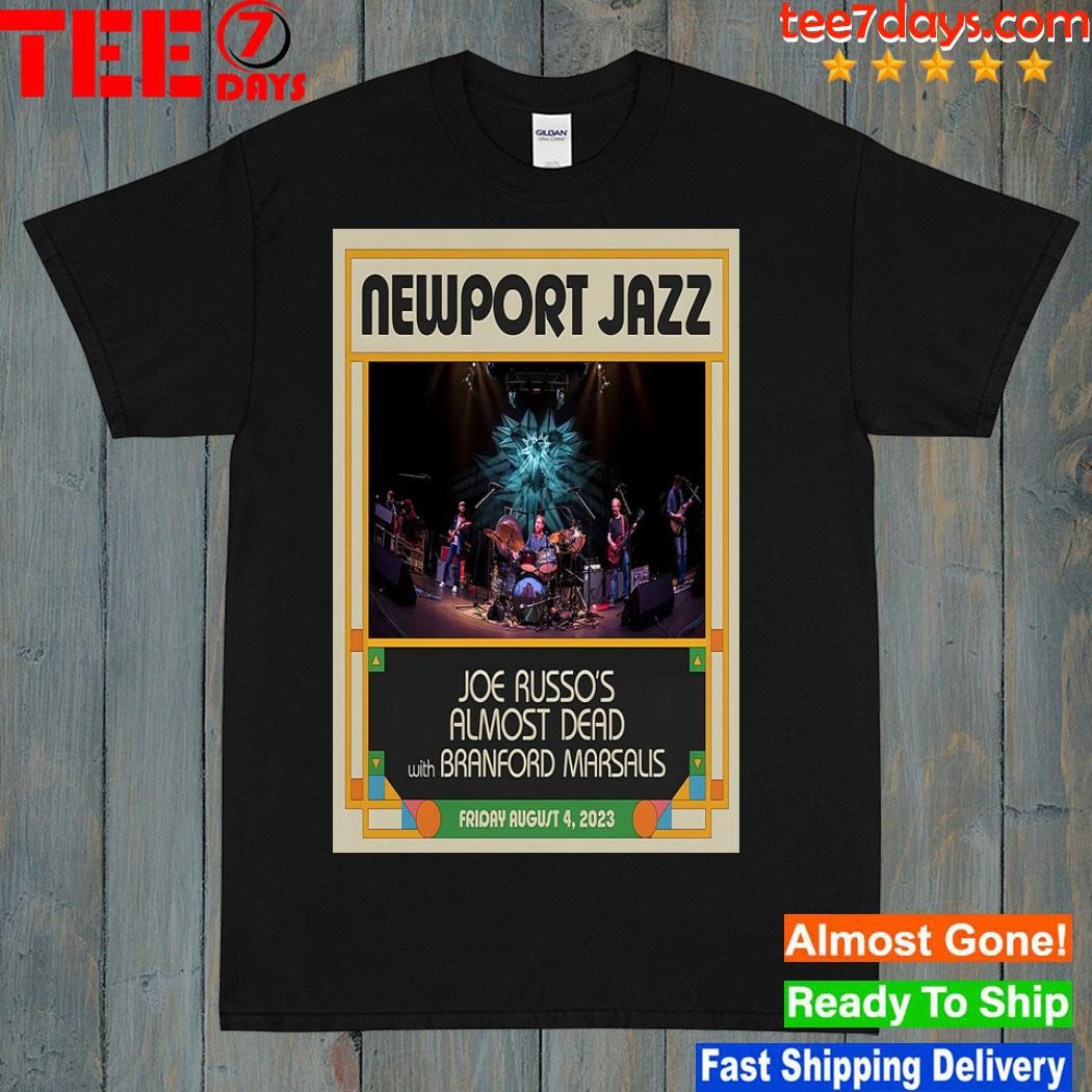 Joe russo's almost dead newport rI newport jazz festival aug 4 2023 poster shirt