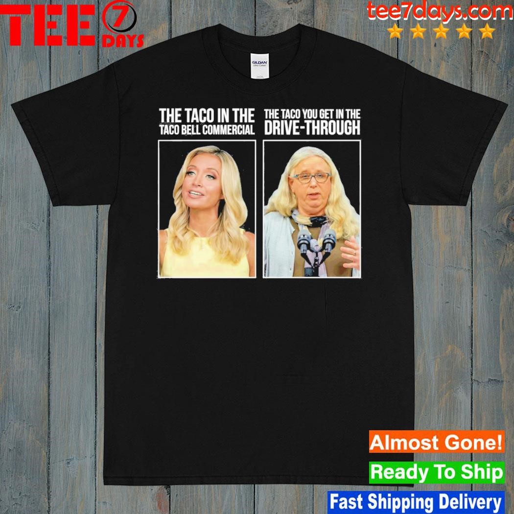 Kayleigh Mcenany And Rachel Levine The Taco In The Taco Bell Commercial Shirt
