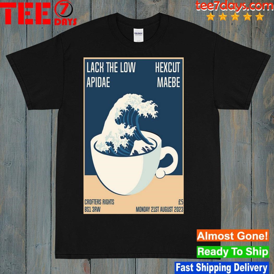 Lack the low apidae hexcut maebe august 21 2023 poster shirt