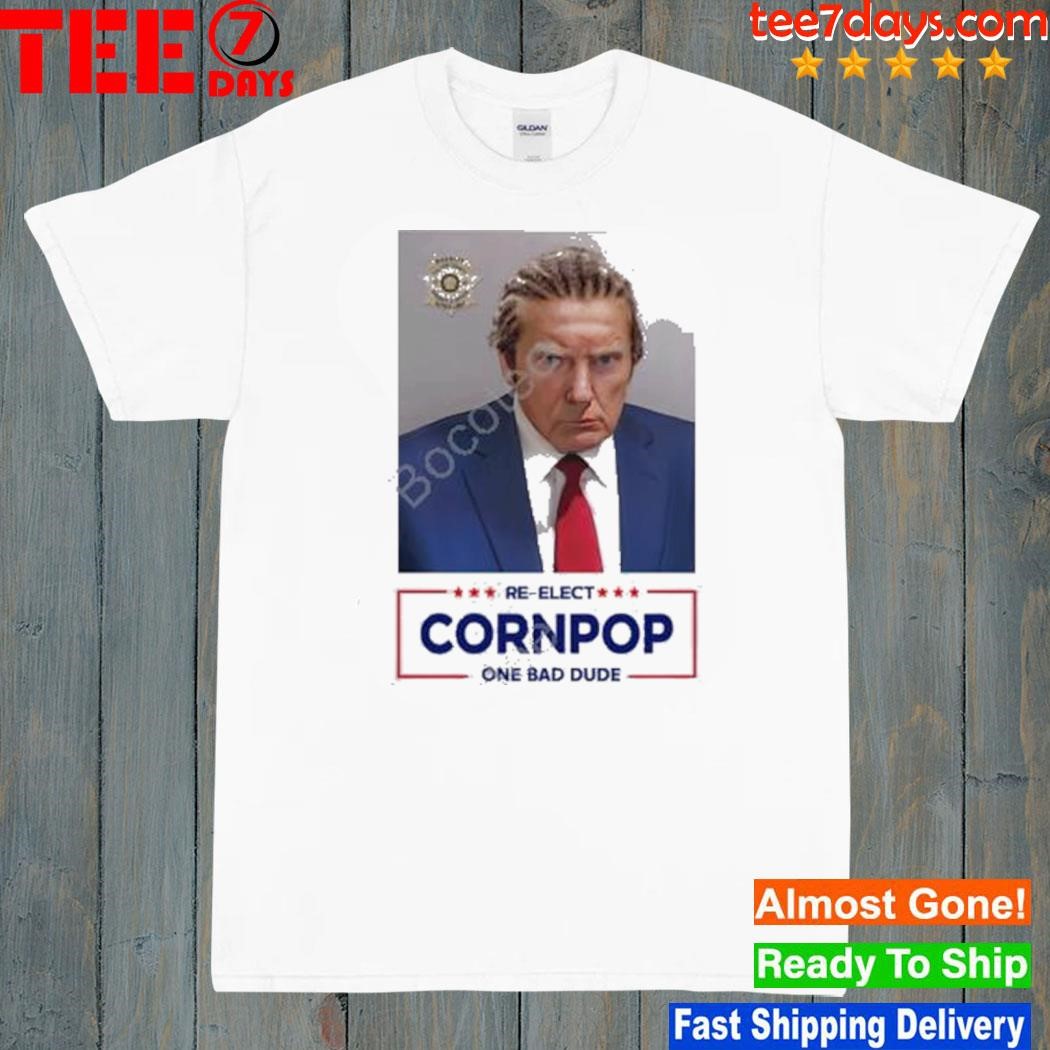 Larry elder Trump shot re-elect cornpop one bad dude shirt