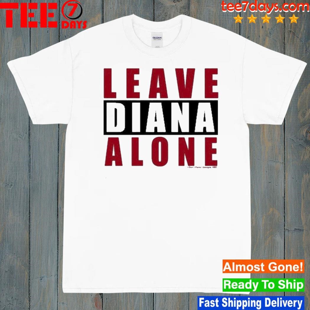 Leave Diana Alone T-Shirt