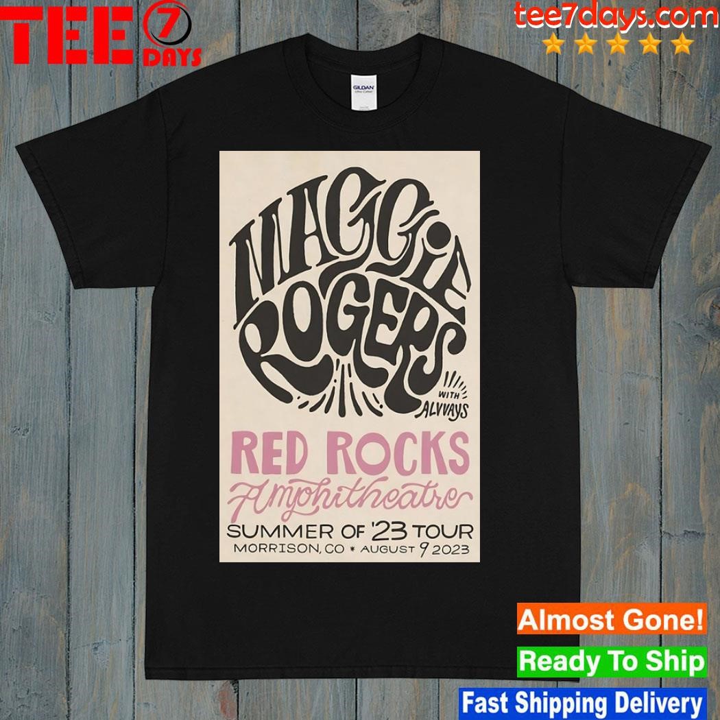 Maggie rogers summer of 2023 tour red rocks amphitheatre morrison co august 9 2023 poster shirt