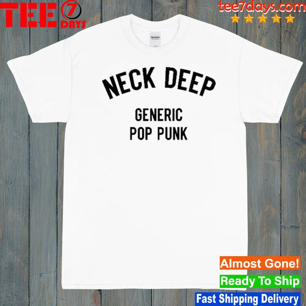 Neck Deep Generic Pop Punk Shirt