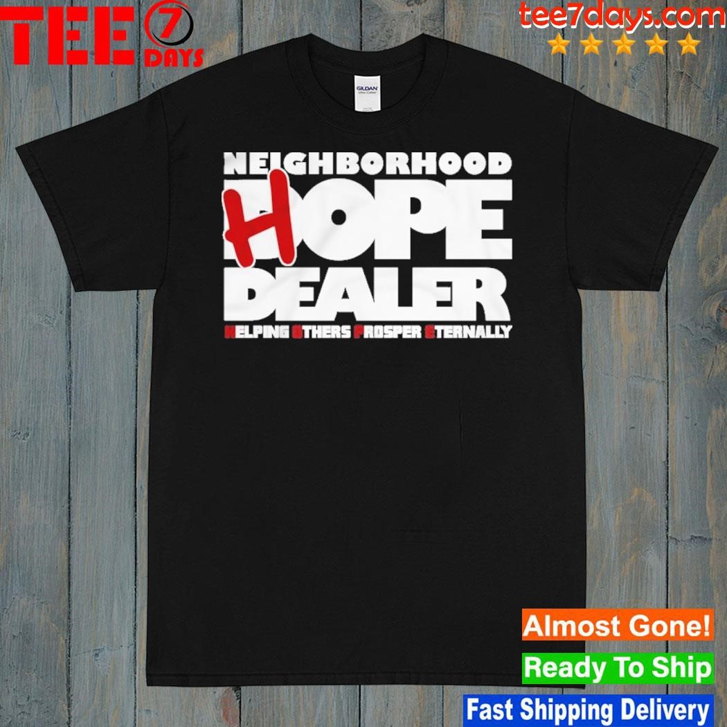 Neighborhood Hope Dealer Shirt