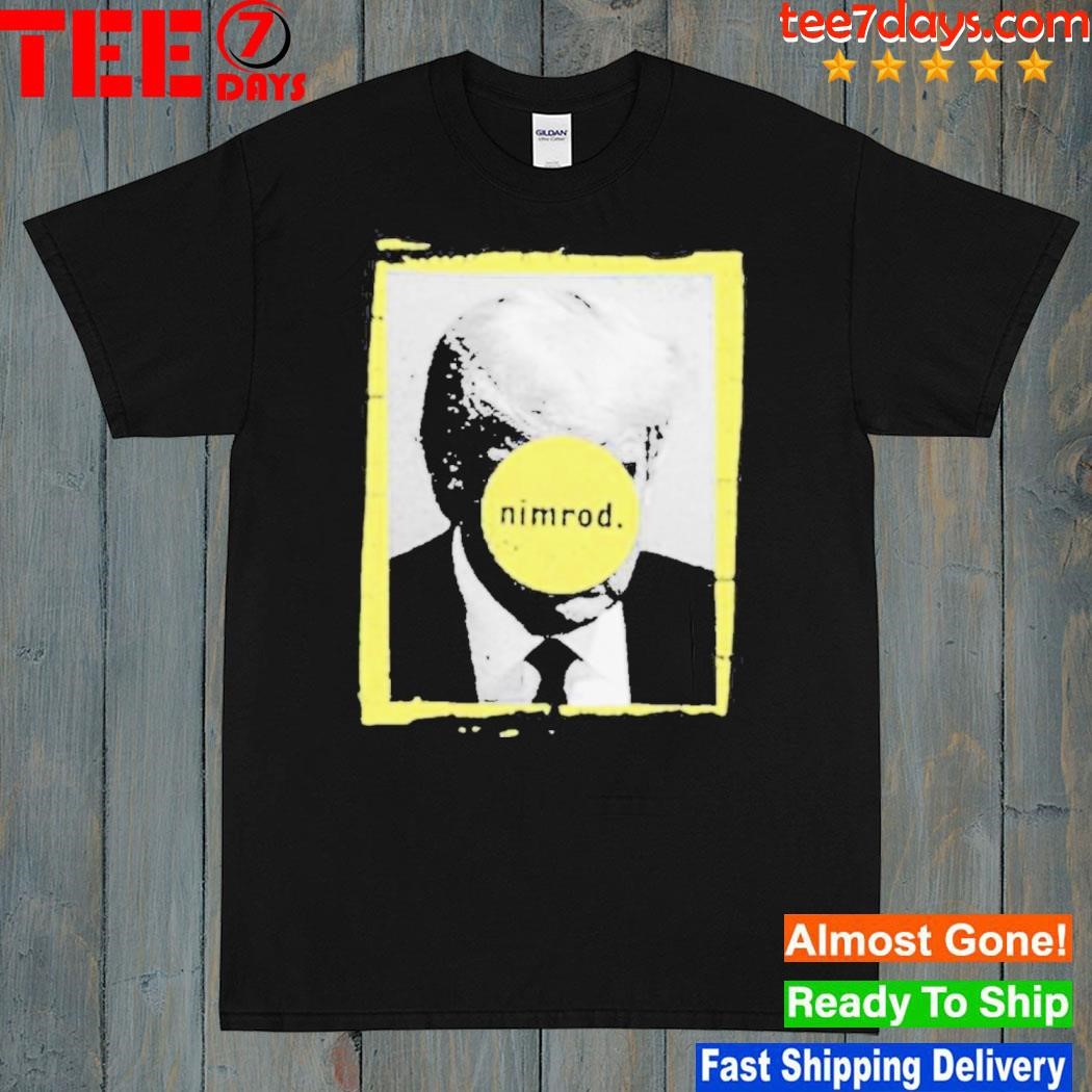 Official Donald Trump Nimrod 45 Shirt