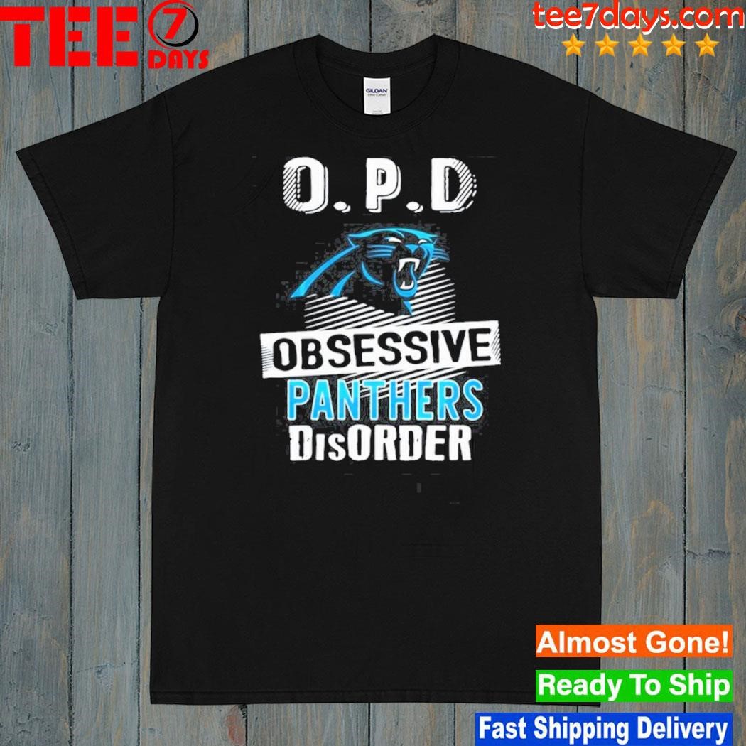 Opd obsessive panthers disorder carolina panthers shirt