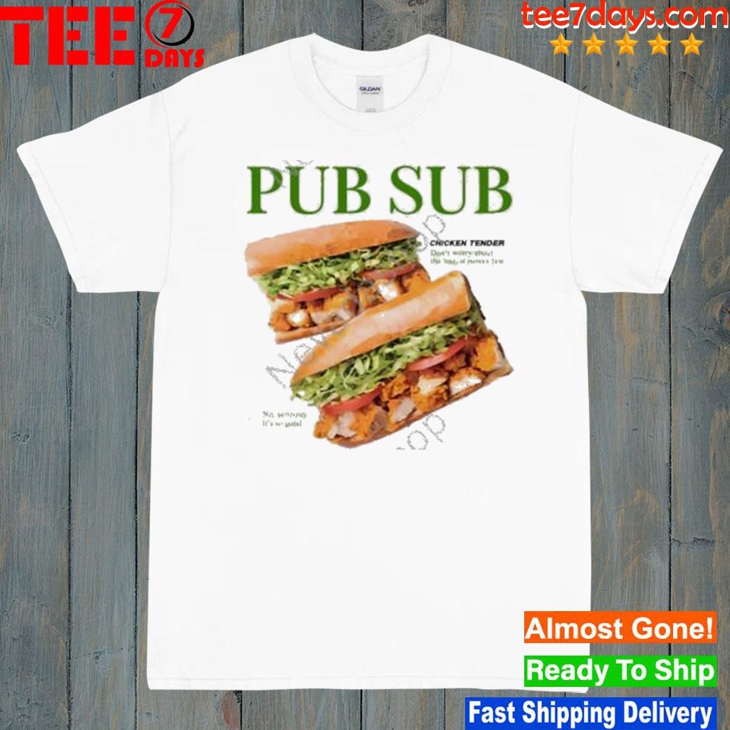 Pub Sub Chicken Tender New Shirt