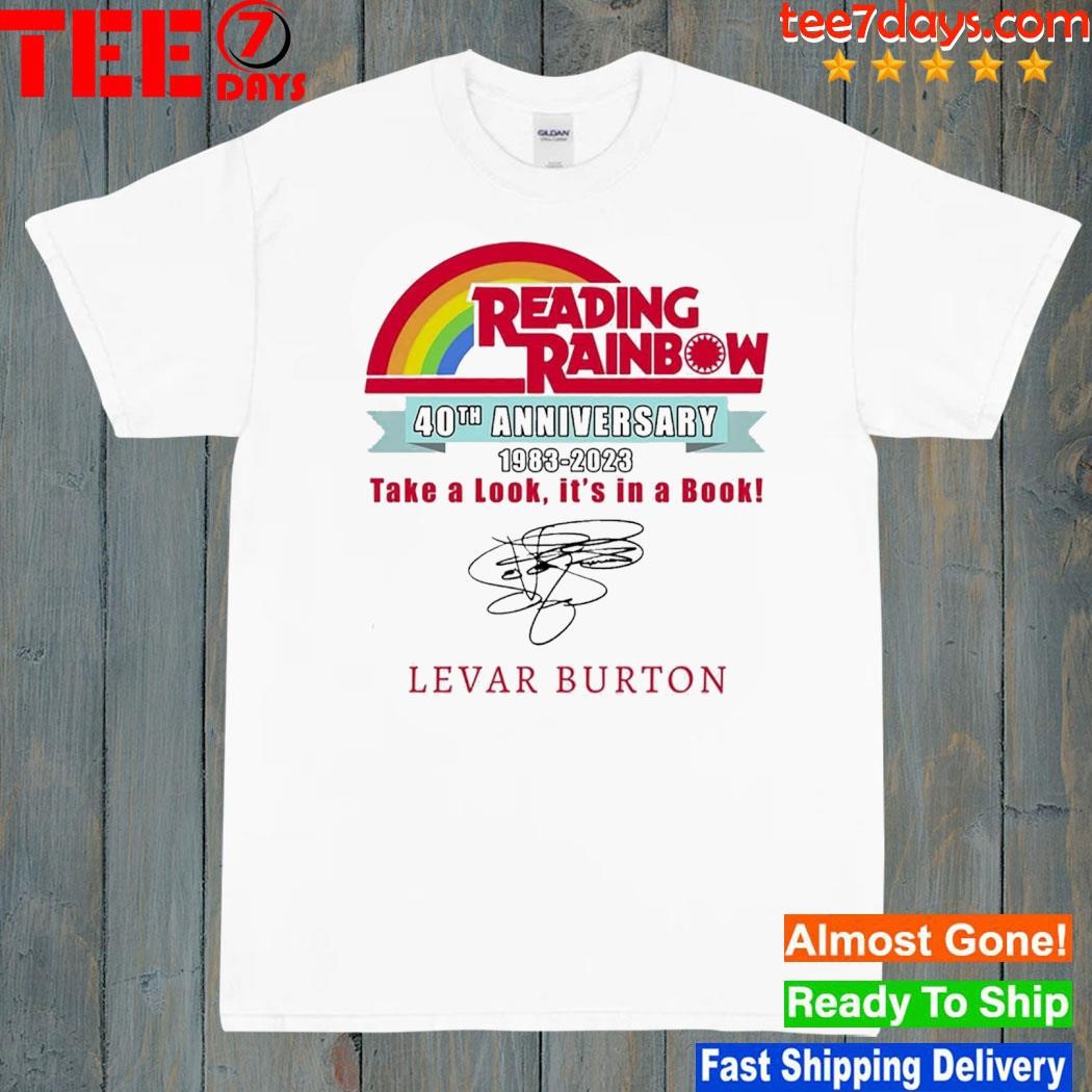 Reading Rainbow 40th Anniversary 1983 – 2023 Take A Look Its In A Book Levar Burton T-Shirt