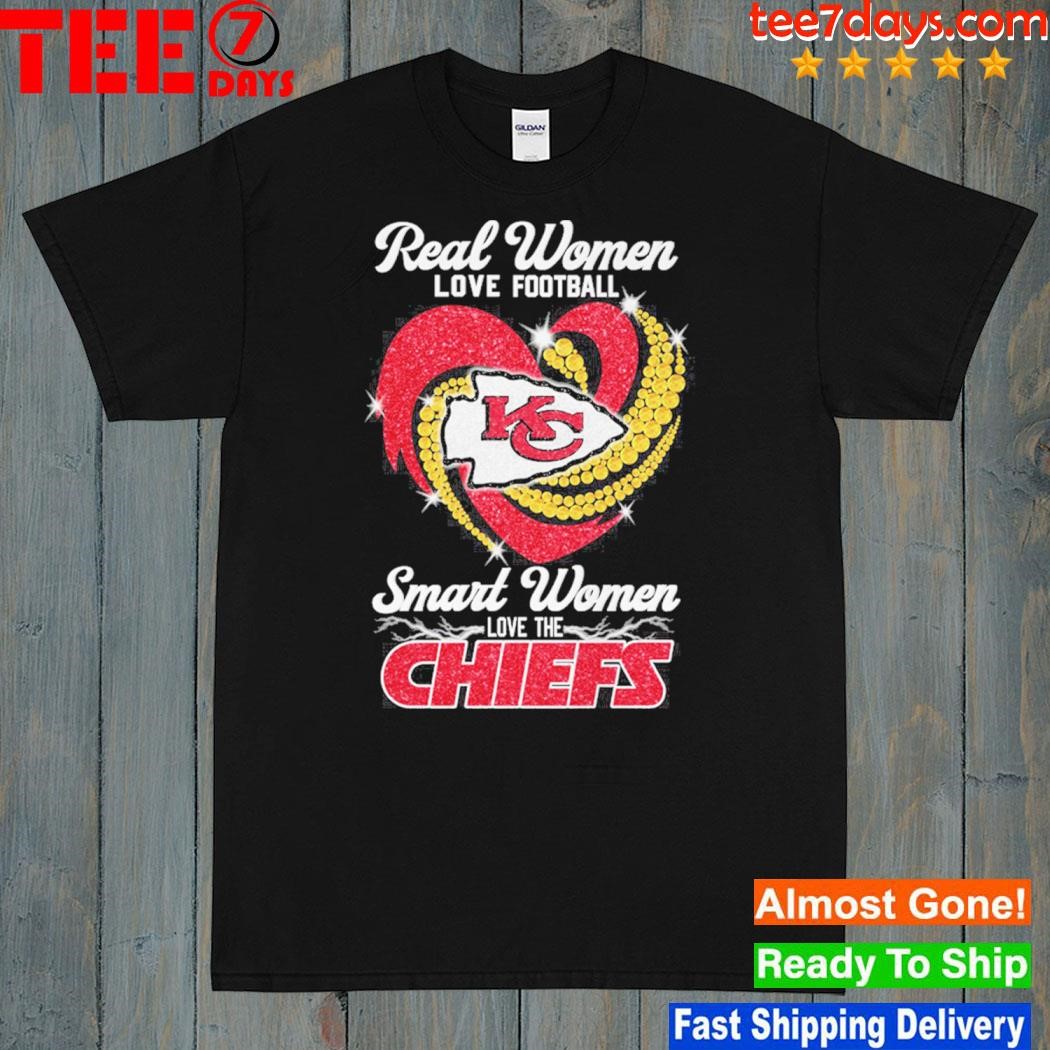 Real women love Football smart women love the Chiefs shirt