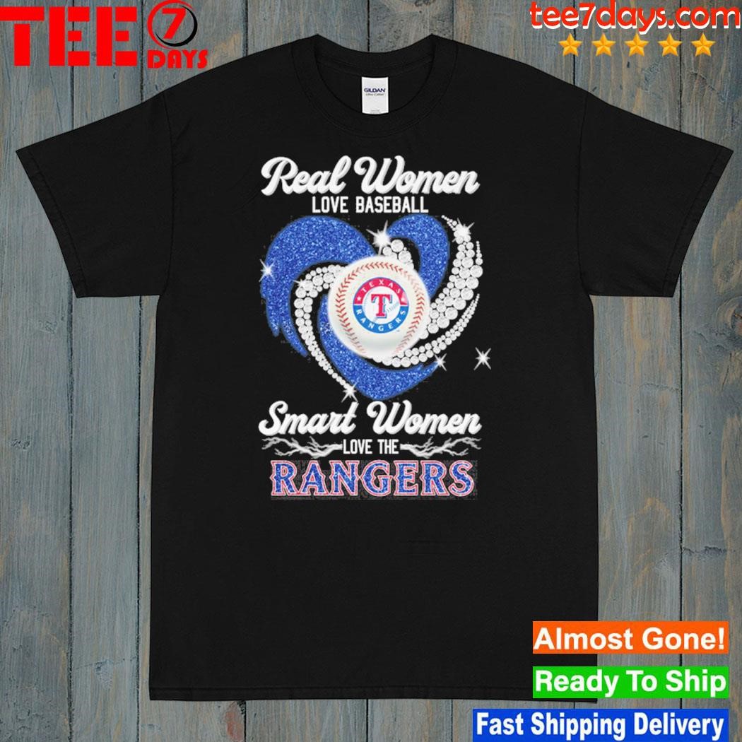 Real women love baseball smart women love Texas rangers shirt