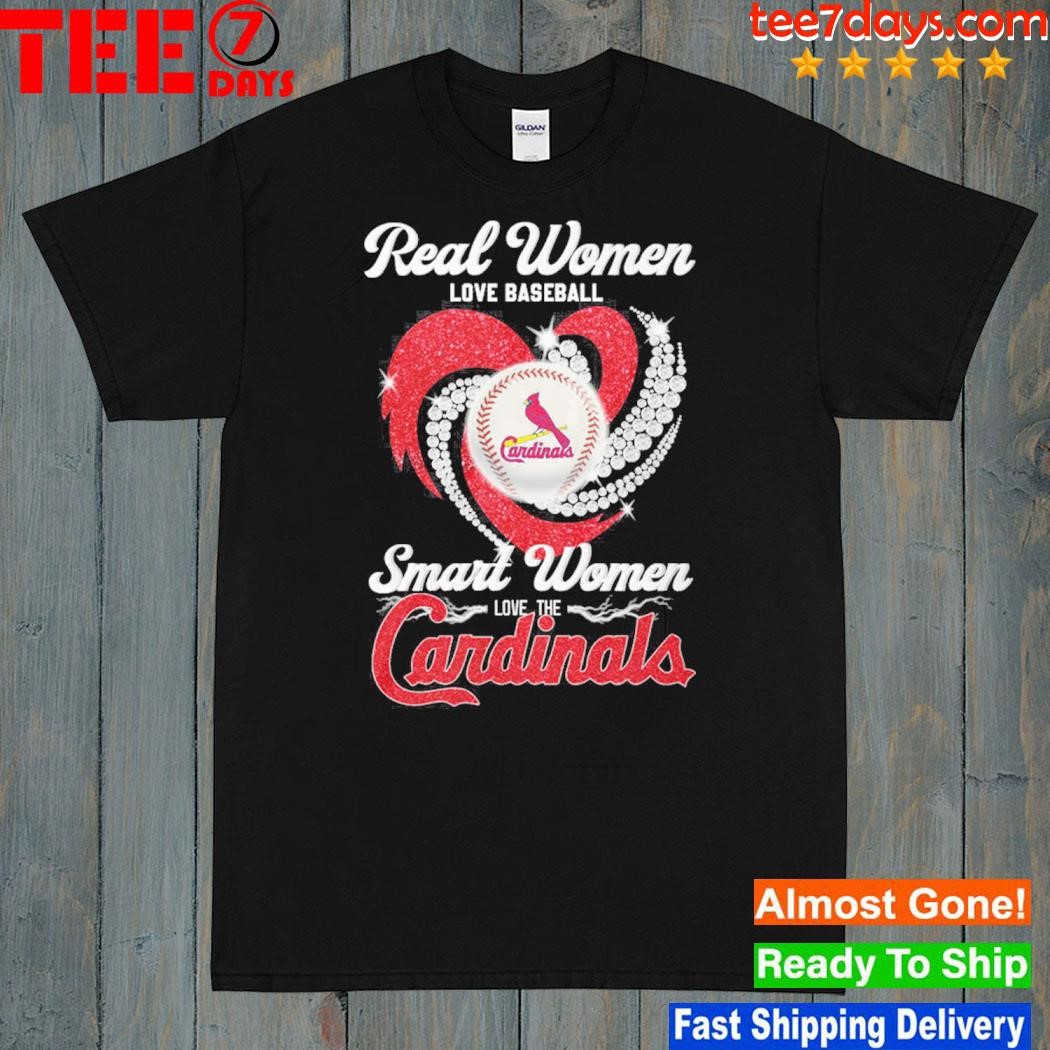 Real women love baseball smart women love the cardinals with heart shirt
