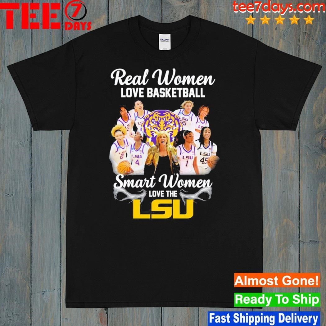 Real women love basketball smart women love the lsu women basketball shirt
