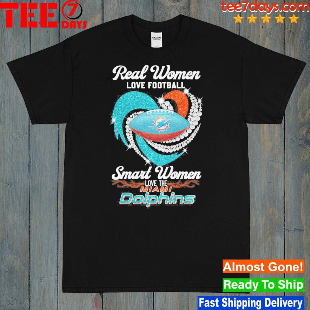 Real women love football smart women love the Miami Dolphins diamond heart shirt
