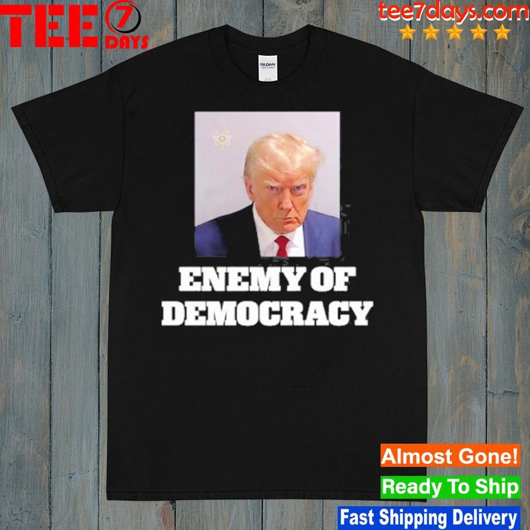 Republicans Against Trump Enemy Of Democracy Trump's Mugshot Shirt