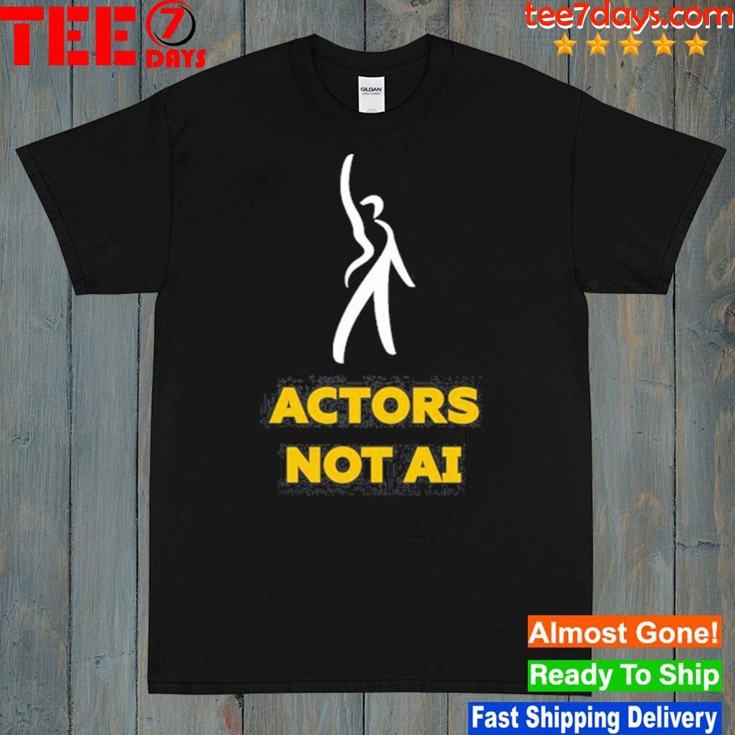 Sag aftra actors not aI shirt