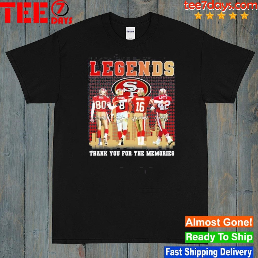 San francisco 49ers legends thank you for the memories shirt