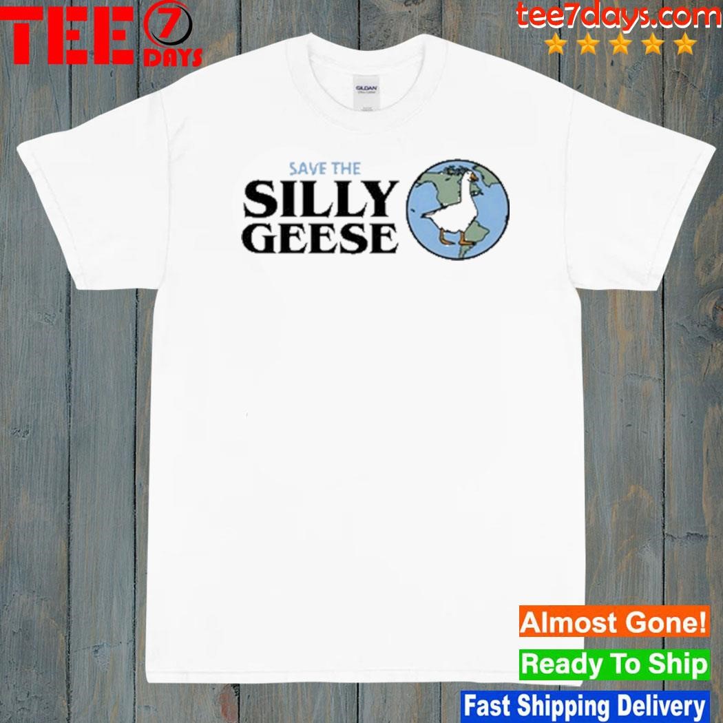 Save The Silly Geese T-Shirt