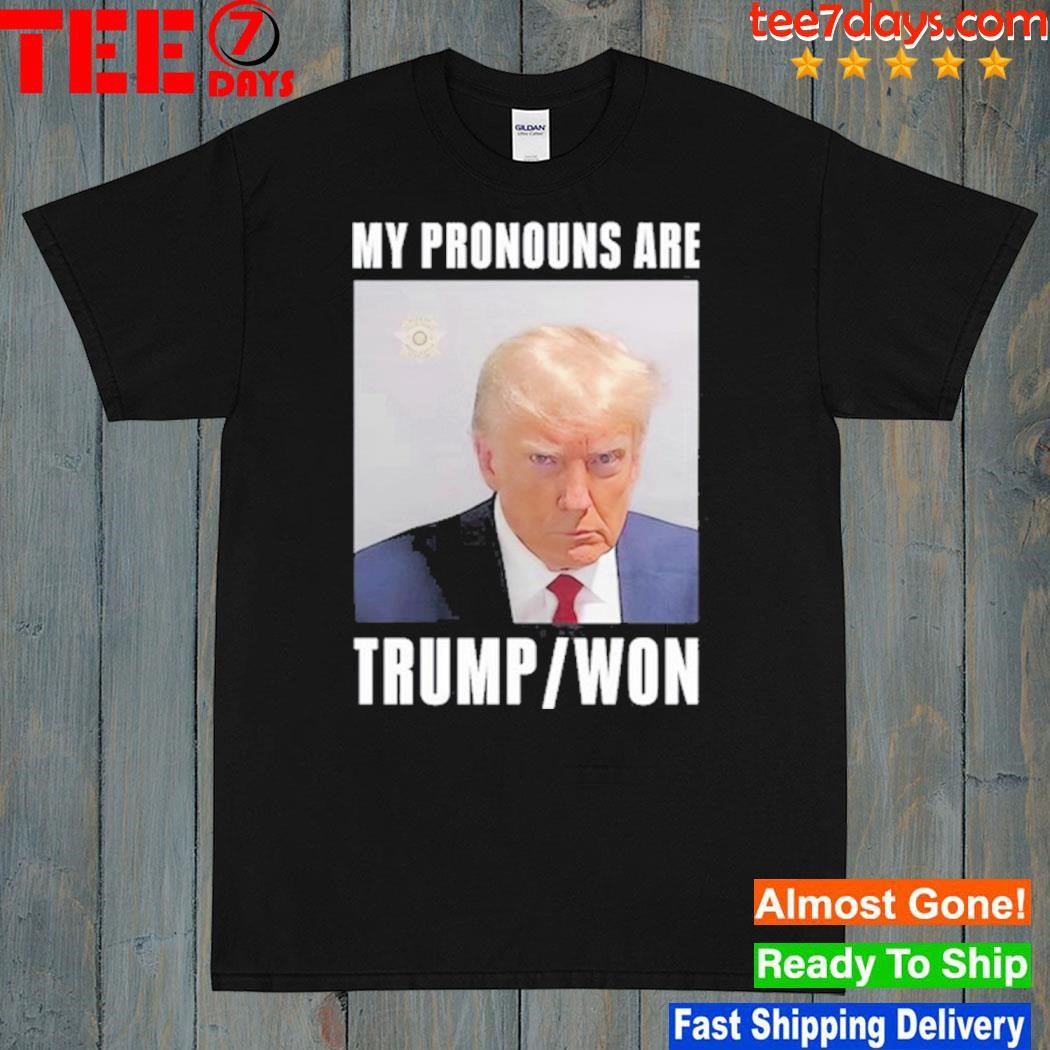 Shaneyyricch My Pronouns Are Trump Won Mugshot shirt