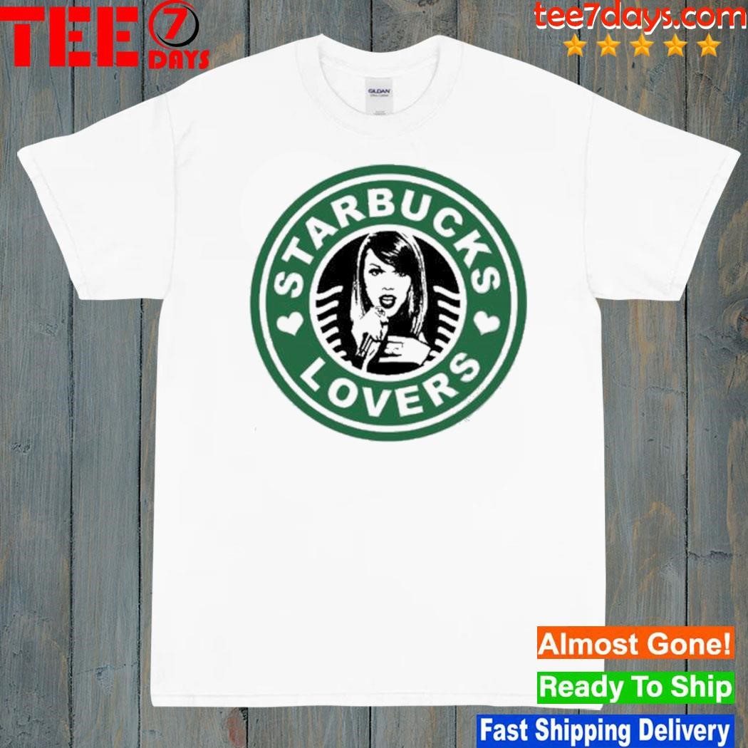Starbucks lover taylor swift shirt
