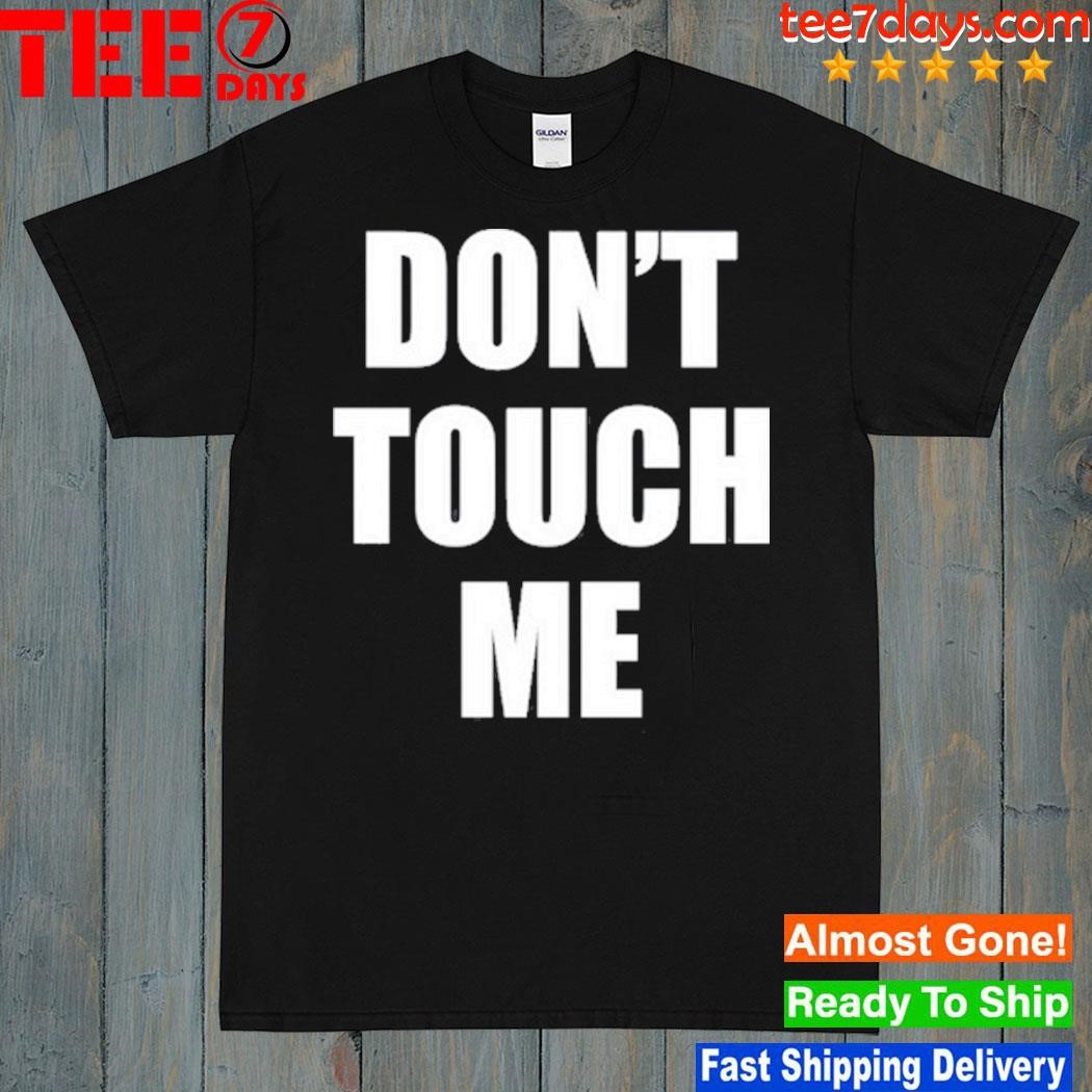 Teddy Fresh X Trixie Don't Touch Me Shirt