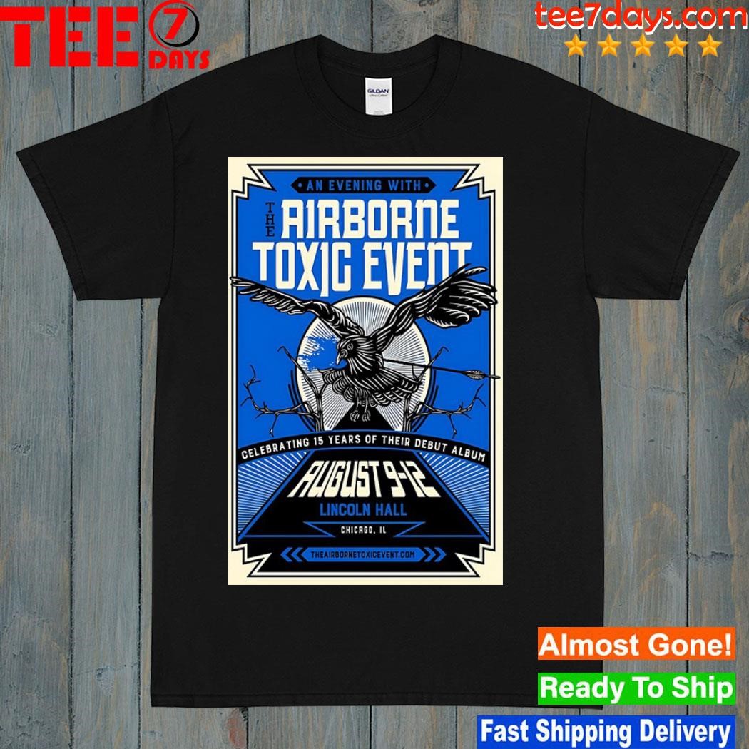 The airborne toxic event 8.918.2023 Lincoln hall chicago il shirt