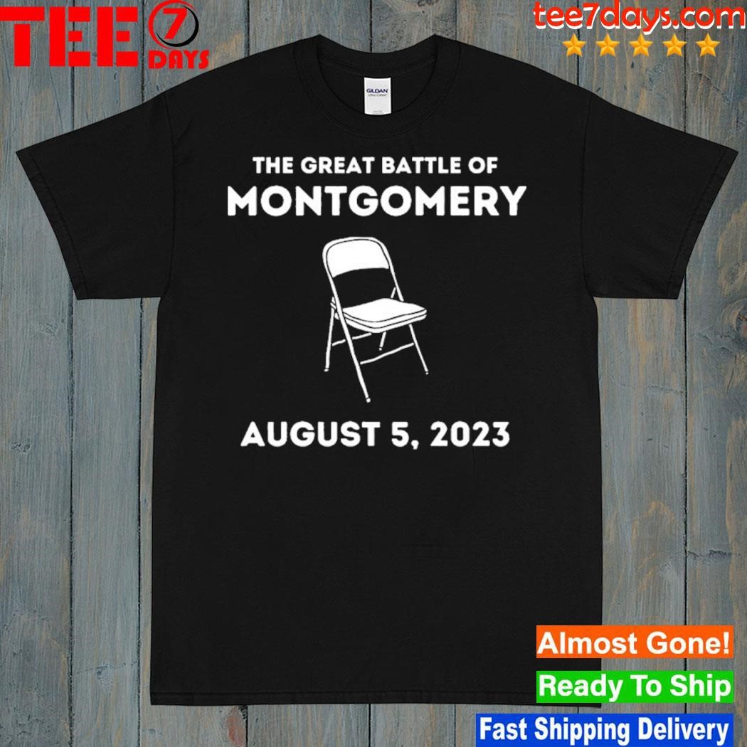The great battle of montgomery Alabama white folding chairs funny shirt