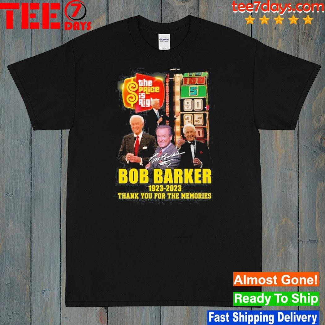 The price is right bob barker 1923 – 2023 thank you for the memories shirt